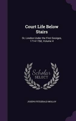 Court Life Below Stairs by Joseph Fitzgerald Molloy image