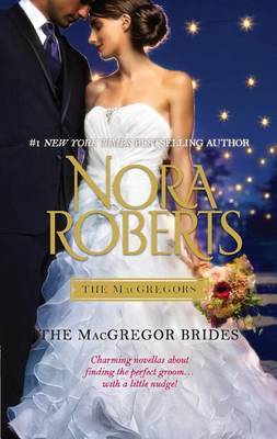 The MacGregor Brides by Nora Roberts