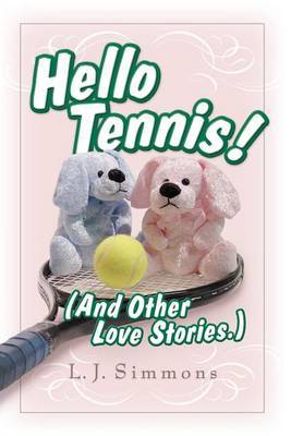 Hello, Tennis! (and Other Love Stories) by L. J. Simmons image