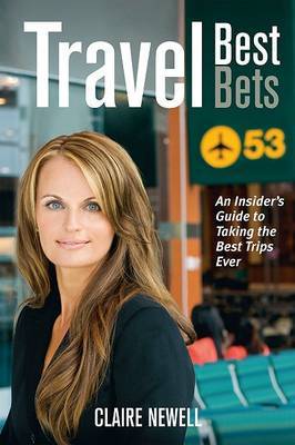 Travel Best Bets by Claire Newell