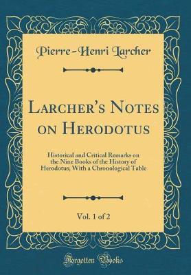 Larcher's Notes on Herodotus, Vol. 1 of 2 by Pierre Henri Larcher image