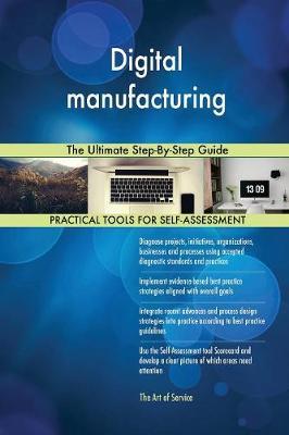 Digital Manufacturing the Ultimate Step-By-Step Guide by Gerardus Blokdyk image