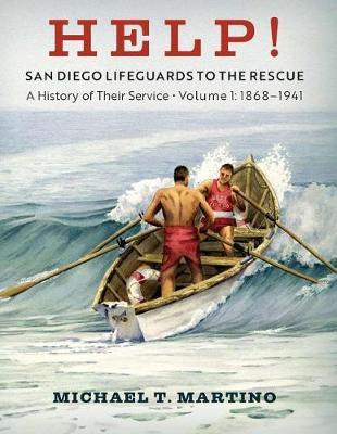 Help! San Diego Lifeguards to the Rescue by Michael T Martino image