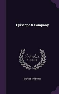 Episcopo & Company on Hardback by Gabriele D'Annunzio