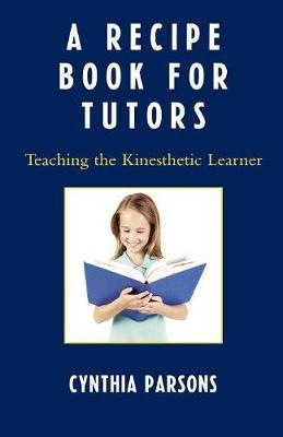 A Recipe Book for Tutors by Cynthia Parsons