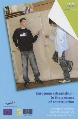 European Citizenship - In the Process of Construction - Challenges for Citizenship, Citizenship Education and Democratic Practice in Europe (2009) image