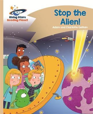 Reading Planet - Stop the Alien! - Gold: Comet Street Kids by Adam Guillain image