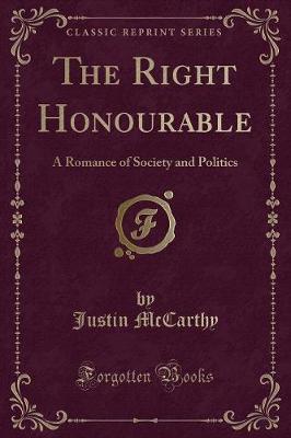 The Right Honourable by Justin McCarthy image