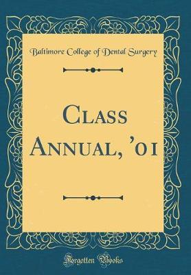Class Annual, '01 (Classic Reprint) by Baltimore College of Dental Surgery image