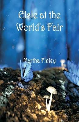 Elsie at the World's Fair by Martha Finley image