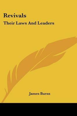 Revivals: Their Laws and Leaders by James Burns, Jr image