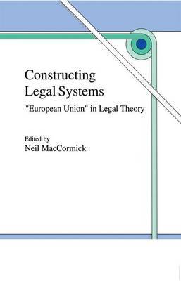 Constructing Legal Systems: "European Union" in Legal Theory image