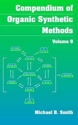Compendium of Organic Synthetic Methods: v.9 by Michael B Smith image