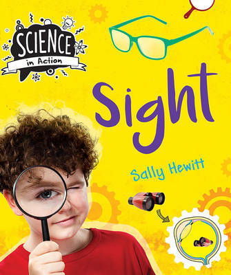 Science in Action: the Senses - Sight on Hardback by Sally Hewitt