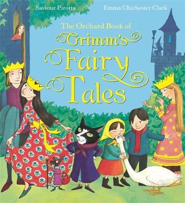 The Orchard Book of Grimm's Fairy Tales on Hardback by Saviour Pirotta