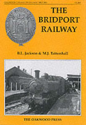 The Bridport Railway on Hardback by Brian L. Jackson