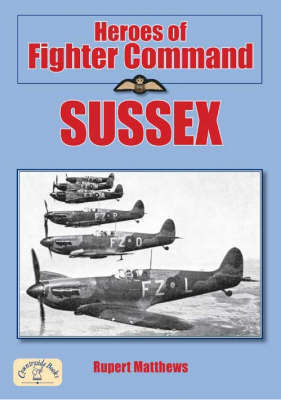 Heroes of Fighter Command - Sussex on Paperback by Ruper Matthews