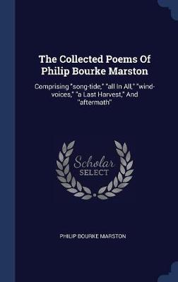 The Collected Poems of Philip Bourke Marston image