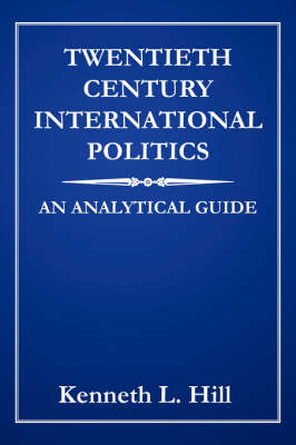 Twentieth Century International Politics by Kenneth, L. Hill image