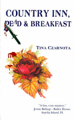 Country Inn, Dead and Breakfast by Tina Czarnota image