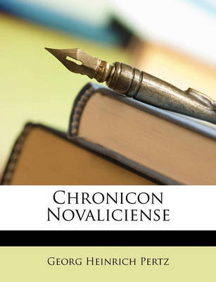 Chronicon Novaliciense on Paperback by Georg Heinrich Pertz