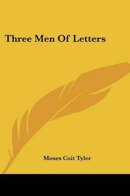 Three Men of Letters by Moses Coit Tyler image