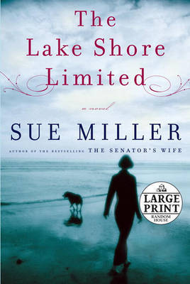 The Lake Shore Limited on Paperback by Sue Miller