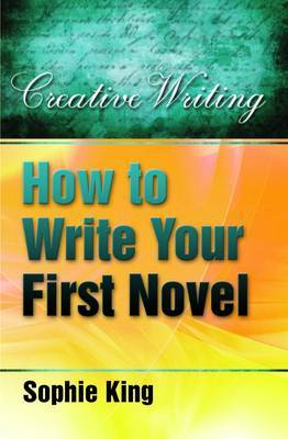 How to Write Your First Novel by Sophie King image