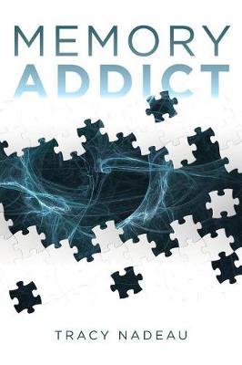 Memory Addict by Tracy Nadeau image