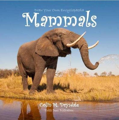 Draw Your Own Encyclopaedia Mammals by Colin M. Drysdale image