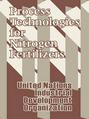 Process Technologies for Nitrogen Fertilizers by United Nations Dept image