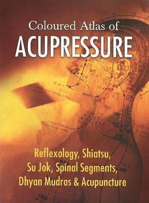Coloured Atlas of Acupressure by Harmony Health image