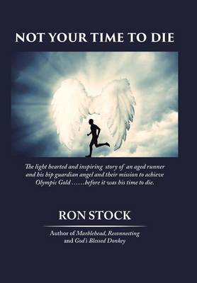 Not Your Time to Die by Ron Stock image