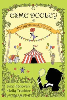 Esme Dooley and the Kirkkomaki Circus by Jane Donovan image