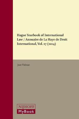 Hague Yearbook of International Law / Annuaire de La Haye de Droit International, Vol. 27 (2014) image