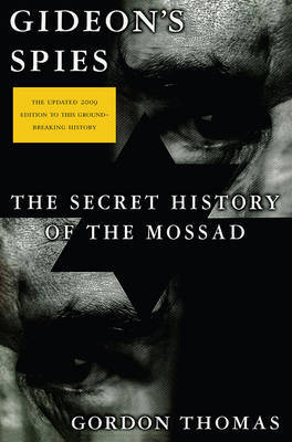 Gideon's Spies: The Secret History of the Mossad by Gordon Thomas image