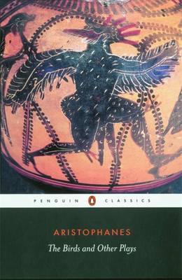 The Birds and Other Plays on Paperback by Aristophanes