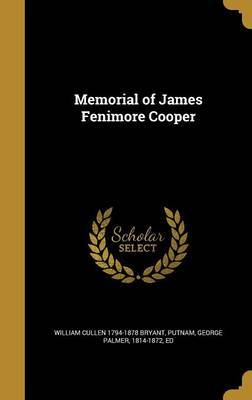 Memorial of James Fenimore Cooper on Hardback by William Cullen 1794-1878 Bryant