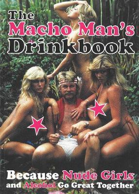 The Macho Man's Drinkbook by Fredrik Colting image