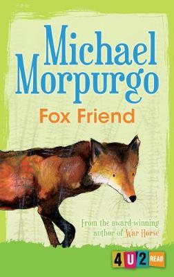 Fox Friend (4u2read) by Michael Morpurgo image
