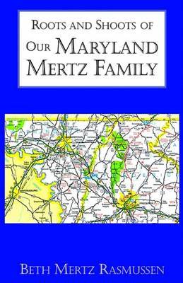 Roots and Shoots of Our Maryland by Beth Mertz Rasmussen image