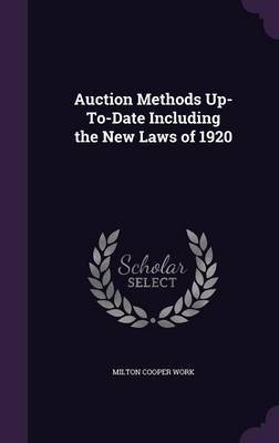 Auction Methods Up-To-Date Including the New Laws of 1920 image