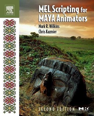 MEL Scripting for Maya Animators by Mark R Wilkins image