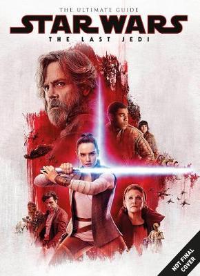 Star Wars: The Last Jedi Ultimate Guide by Titan Magazines image