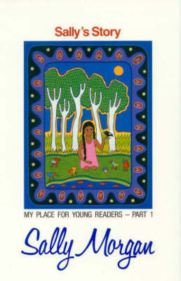 Sally's Story: My Place For Young Readers by Sally Morgan