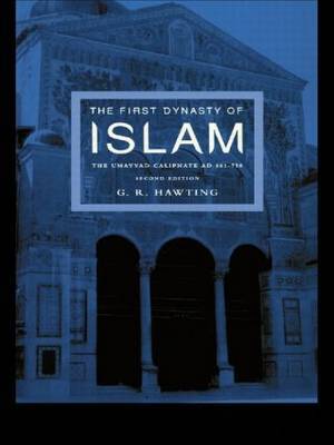 The First Dynasty of Islam by G.R. Hawting image