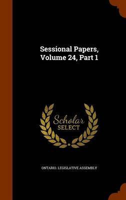 Sessional Papers, Volume 24, Part 1 image