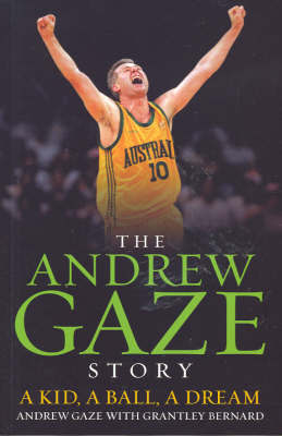 Andrew Gaze Story:A Kid, A Ball, A Dream by Andrew Gaze image