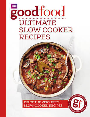 Good Food: Ultimate Slow Cooker Recipes by Good Food Guides image