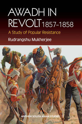 Awadh in Revolt 1857-1858 by Rudrangshu Mukherjee image
